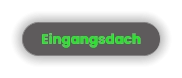 Eingangsdach