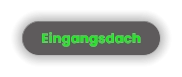 Eingangsdach