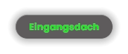 Eingangsdach