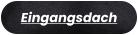 Eingangsdach