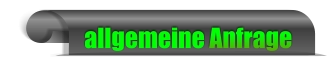 allgemeine Anfrage