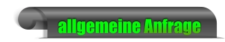 allgemeine Anfrage